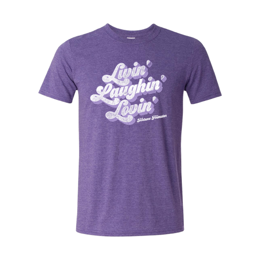 Livin' Laughin' Lovin' Tee